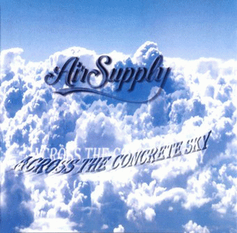 Air Supply : Across the Concrete Sky